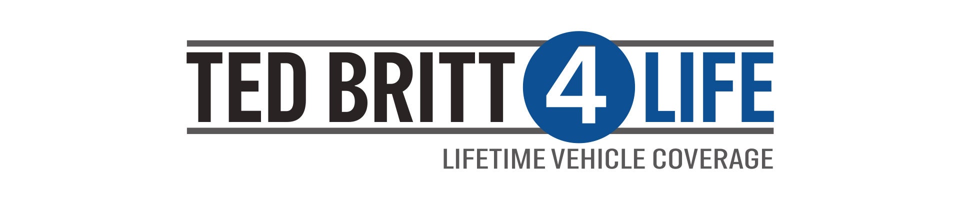 TED BRITT 4LIFE - Lifetime Vehicle Coverage